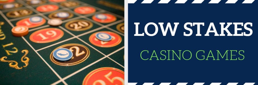 low stakes casino games