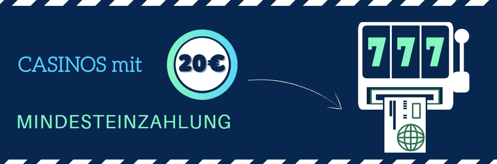 casinos mit 20 euro minderzahlung
